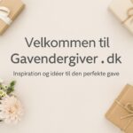 Velkommen til Gavendergiver.dk – Ærlige anbefalinger og gode gaveidéer